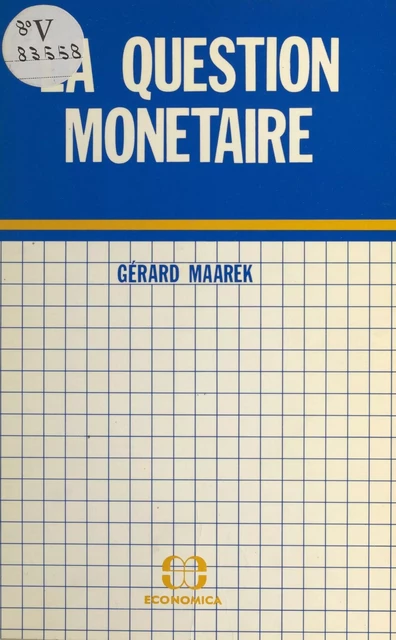 La question monétaire - Gérard Maarek - FeniXX réédition numérique