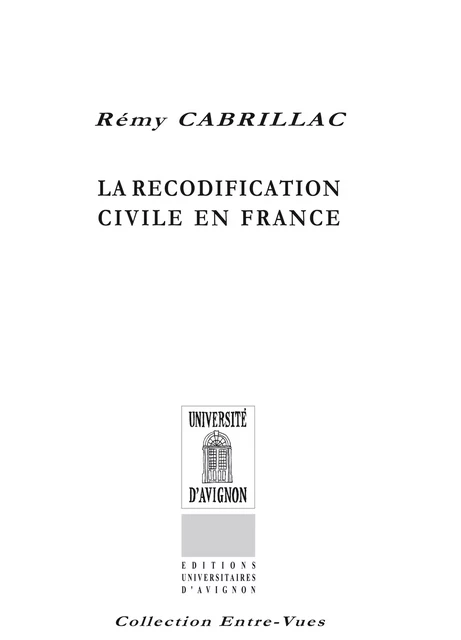 La Recodification civile en France - Rémy Cabrillac - Éditions Universitaires d’Avignon