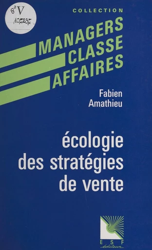 Écologie des stratégies de vente - Fabien Amathieu - FeniXX réédition numérique