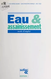 Eau et assainissement : mode d'emploi