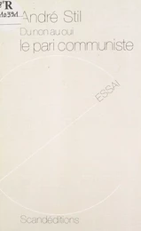 Du non au oui, le Pari communiste