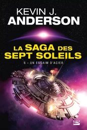 La Saga des Sept Soleils, T6 : Un essaim d'acier