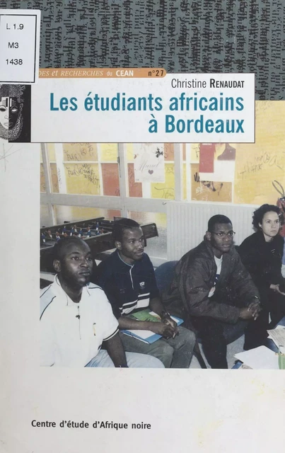 Les étudiants africains à Bordeaux - Christine Renaudat - FeniXX réédition numérique