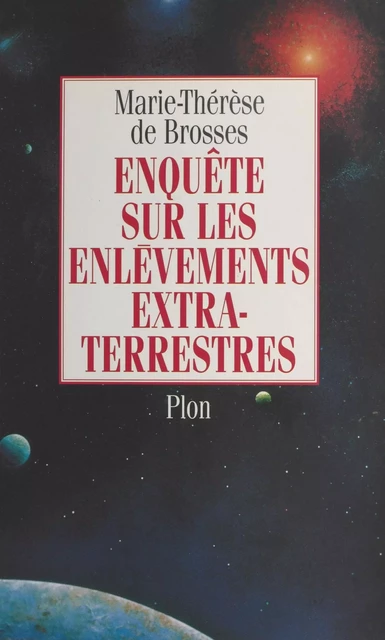 Enquête sur les enlèvements extraterrestres - Marie-Thérèse de Brosses - FeniXX réédition numérique