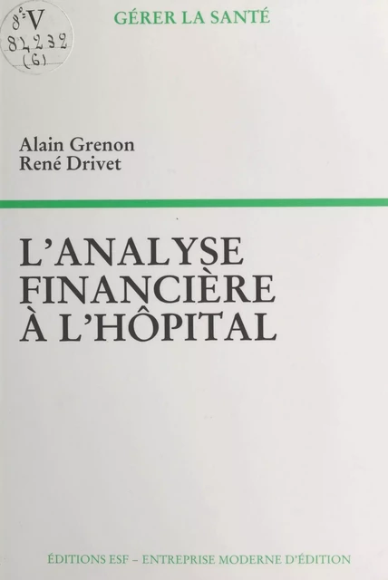 L'analyse financière à l'hôpital - Alain Grenon, René Drivet - FeniXX réédition numérique