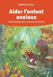 Aider l'enfant anxieux