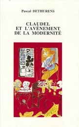 Claudel et l’avènement de la modernité