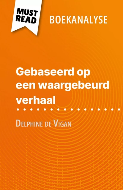 Gebaseerd op een waargebeurd verhaal - Lucile Lhoste - MustRead.com (NL)