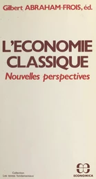 L'économie classique : nouvelles perspectives