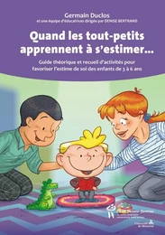 Quand les tout-petits apprennent à s'estimer...