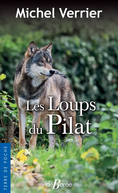 Les Loups du Pilat - Michel Verrier - De Borée