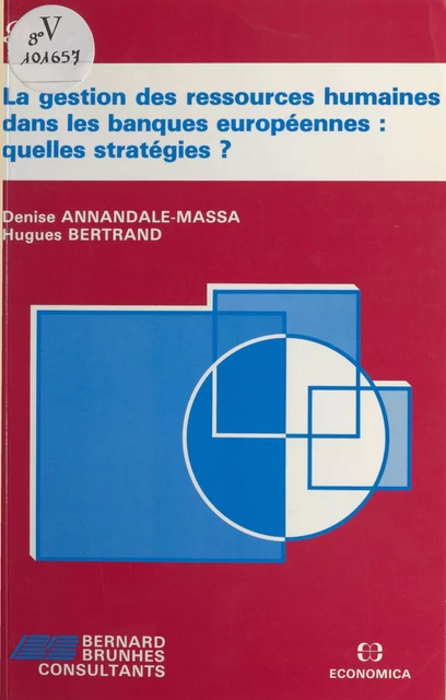 La gestion des ressources humaines dans les banques européennes - Denise Annandale-Massa, Hugues Bertrand - FeniXX réédition numérique