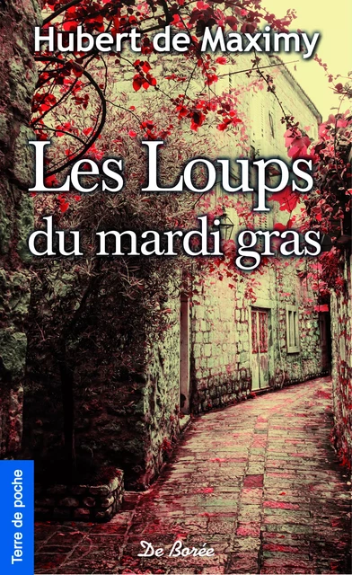 Les Loups du mardi gras - Hubert de Maximy - De Borée