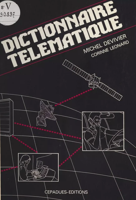 Dictionnaire télématique - Michel Devivier, Corinne Léonard - FeniXX réédition numérique