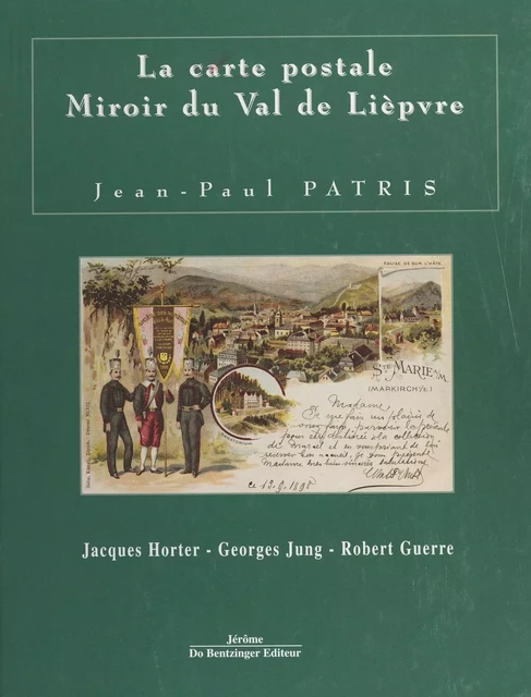 La carte postale, miroir du val de Lièpvre - Jean-Paul Patris - FeniXX réédition numérique