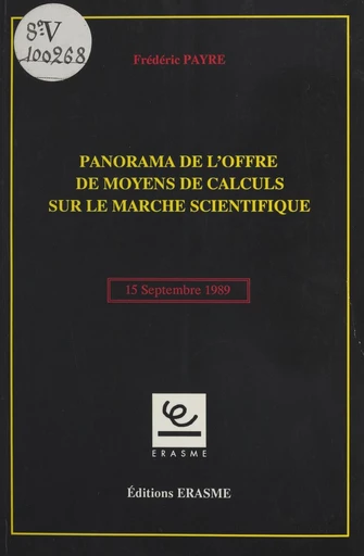 Panorama de l'offre de moyens de calculs sur le marché scientifique : 15 septembre 1989 - Frédéric Payre - FeniXX réédition numérique