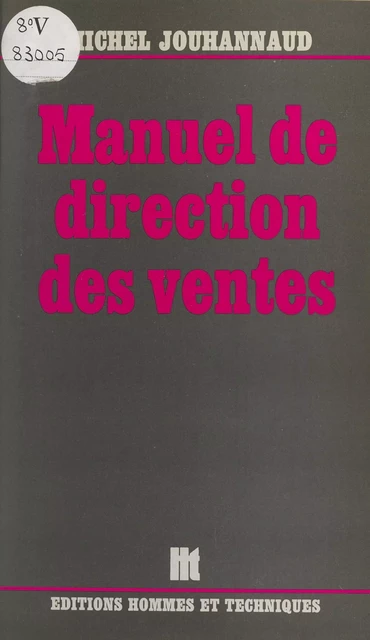 Manuel de direction des ventes - Michel Jouhannaud - FeniXX réédition numérique