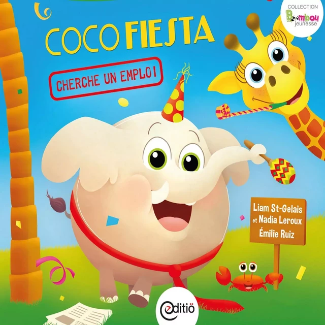 Coco fiesta cherche un emploi ! - Nadia Leroux, Liam St-Gelais - ÉDITIÖ