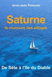 Saturne ou le murmure des sillages