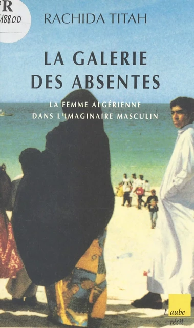 La galerie des absentes - Rachida Titah - FeniXX réédition numérique