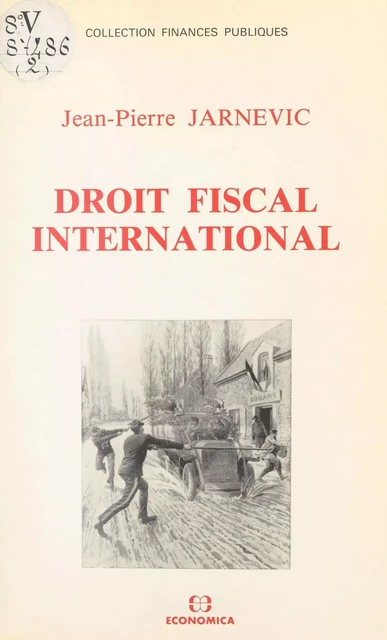 Droit fiscal international - Jean-Pierre Jarnevic - FeniXX réédition numérique