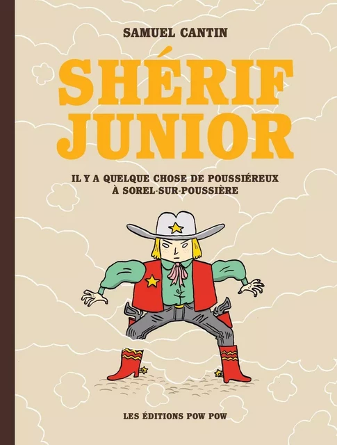 Shérif Junior t.01 - Samuel Cantin - Éditions Pow Pow