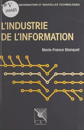 L'industrie de l'information : l'offre et la demande