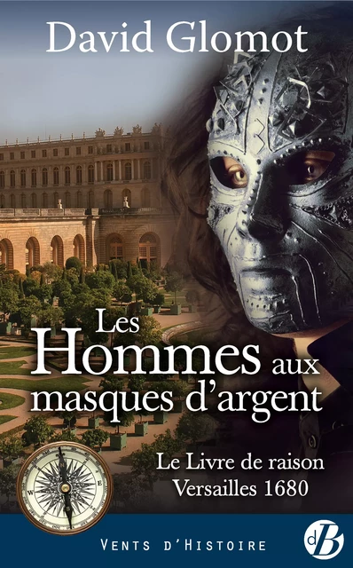 Les Hommes aux masques d'argent - David Glomot - De Borée