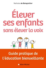 Elever ses enfants sans élever la voix