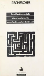 Qualification sociale et professionnelle dans l'artisanat du bâtiment