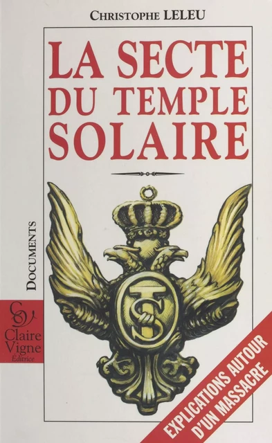 La secte du temple solaire : explications autour d'un massacre - Christophe Leleu - FeniXX réédition numérique