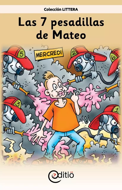 Las 7 pesadillas de Mateo - Claire St-Onge - ÉDITIÖ