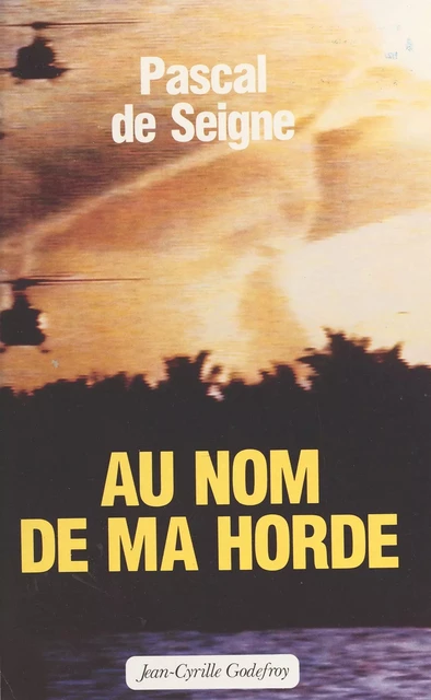 Au nom de ma horde - Pascal de Seigne - FeniXX réédition numérique