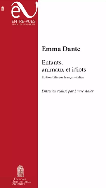 Enfants, animaux et idiots - Emma Dante - Éditions Universitaires d’Avignon