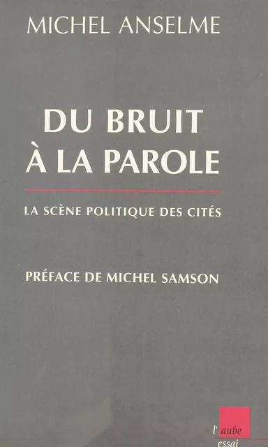 Du bruit à la parole - Michel Anselme - FeniXX réédition numérique