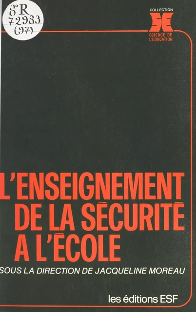 L'enseignement de la sécurité à l'école - Jacqueline Moreau - FeniXX réédition numérique