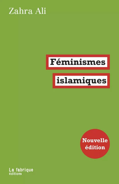 Féminismes islamiques - Ali Zahra - La fabrique éditions