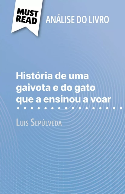 História de uma gaivota e do gato que a ensinou a voar - Johanna Biehler - MustRead.com (PT)