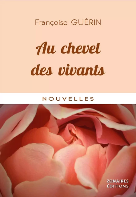 Au chevet des vivants - Françoise Guérin - Éditions Zonaires