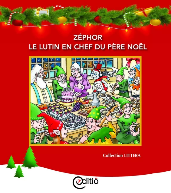 Zéphor le lutin en chef du père Noël - Paul-Émile Gagnon - ÉDITIÖ