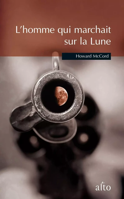 L'homme qui marchait sur la Lune - Howard McCord - Alto