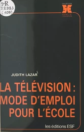 La télévision, mode d'emploi pour l'école