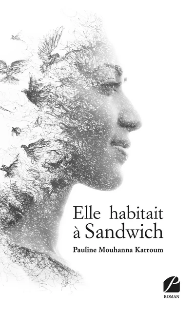 Elle habitait à Sandwich - Pauline Mouhanna Karroum - Editions du Panthéon