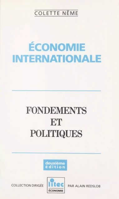 Économie internationale : fondement et politique - Colette Nême - FeniXX réédition numérique