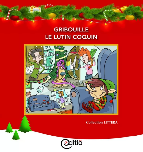 Gribouille, le lutin coquin - Stéphanie Bourassa - ÉDITIÖ