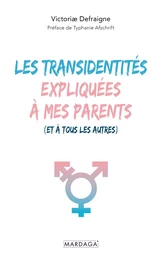 Les transidentités expliquées à mes parents (et à tous les autres)