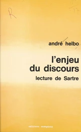 L'enjeu du discours : lecture de Sartre