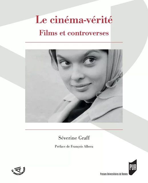 Le cinéma-vérité - Séverine Graff - Presses universitaires de Rennes