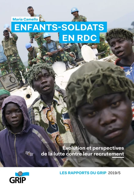 Enfants-soldats en RDC - Maria Camello - GRIP