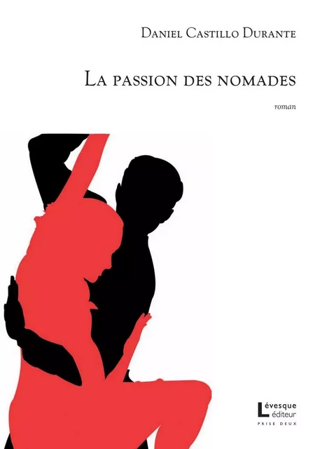 La passion des nomades - Daniel Castillo Durante - Productions Somme Toute